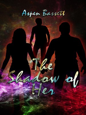 cover image of The Shadow of Her